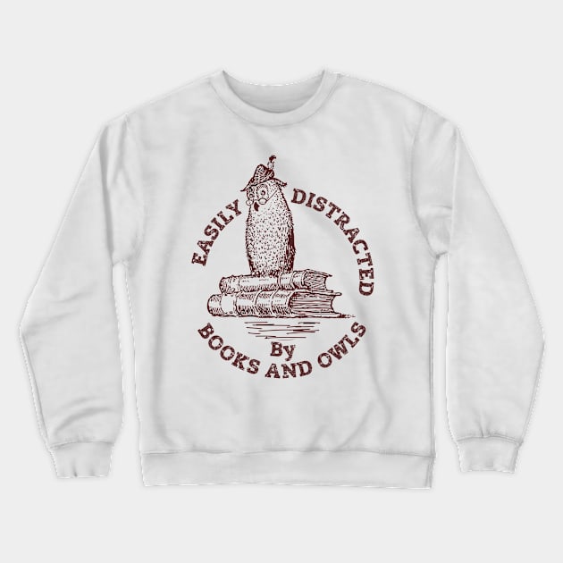 Easily Distracted By Books And Owls Crewneck Sweatshirt by MintaApparel